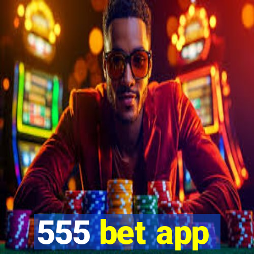 555 bet app